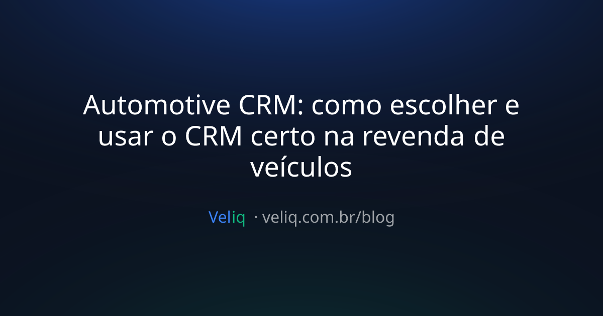Automotive CRM: como escolher e usar o CRM certo na revenda de veículos