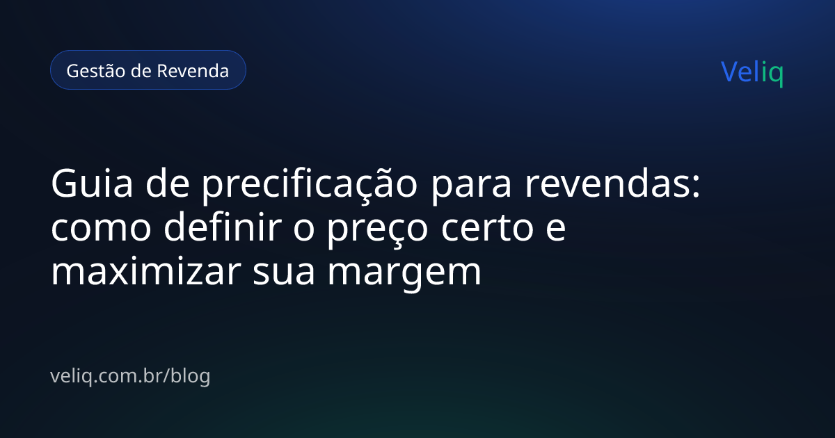 Guia de precificação para revendas: como definir o preço certo e maximizar sua margem